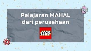 Pelajaran MAHAL Dari Perusahaan LEGO..