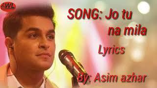 Jo tu na mila song _ Asim Adhar lyrics