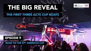 Ep9 The First Three AC75s - Road to the 37th Americas Cup