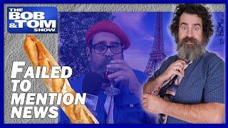 Failed To Mention News With Jeff Oskay - The Paris France Edition