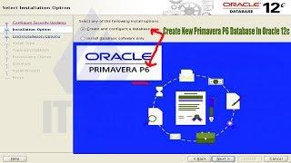 Create New Primavera P6 Database In Oracle 12c on Windows 1011 @P-3