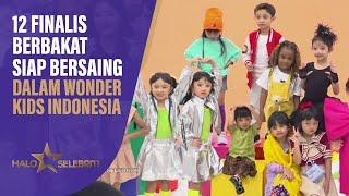 12 Finalis Berbakat Siap Bersaing Di Wonder Kids Indonesia  Halo Selebriti