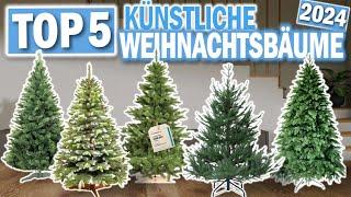 Top 5 KÜNSTLICHE WEIHNACHTSBÄUME 2024  Die Besten Künstlichen Christbäume