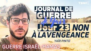 Journal de Guerre en Israël  Jour 23 Non à lesprit de vengeance  TBN FR