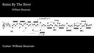 William Beauvais Ruins By The River Score Video