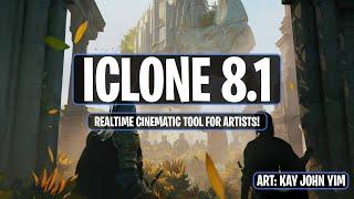 iClone 8.1 - A Cinematic Tool for Realtime Animation