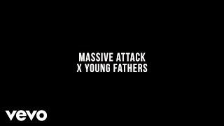 Massive Attack - Massive Attack x Young Fathers French Version