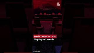 Media Center KTT G20 Siap Layani Jurnalis