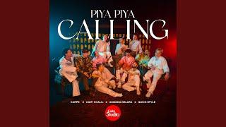 Piya Piya Calling feat. The Quick Style