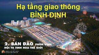  PHÁT TRIỂN  hạ tầng giao thông tỉnh Bình Định - Thúc đẩy dự án MerryLand Hải Giang   Quy Nhơn TV