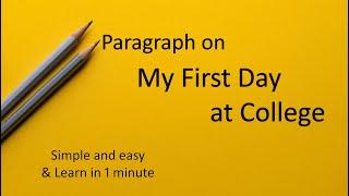 My First Day at College Paragraph