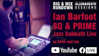 Rig & Mix Rundown – Ian Barfoot  Jazz Sabbath