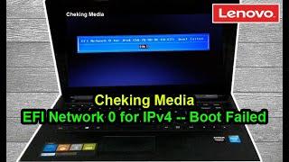 Cheking Media  Efi Network 0 For IPv4 Boot Failed  Lenovo