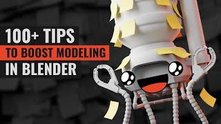 100+ Tips to Boost Modeling in Blender