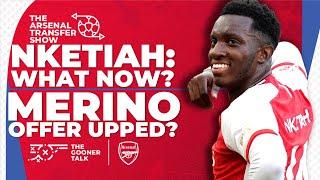 The Arsenal Transfer Show EP508 Eddie Nketiah Mikel Merino Youssouf Fofana Reiss Nelson & More