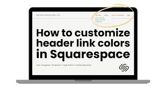 Changing Squarespace Nav Link Colors with Code Beginner Tutorial - 2024 version