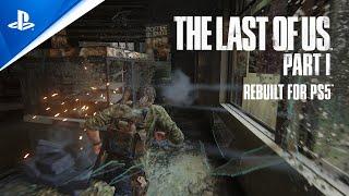 The Last of Us Part I Rebuilt for PS5 - Features and Gameplay Trailer  PS5 Games