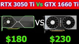 RTX 3050 Ti Vs GTX 1660 Ti    12 Gaming Benchmarks.