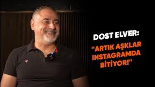 DOST ELVER ARTIK AŞKLAR INSTAGRAMDA BİTİYOR