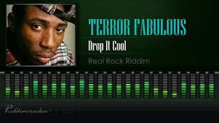 Terror Fabulous - Drop It Cool Real Rock Riddim HD