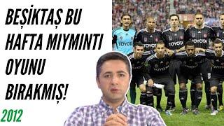 Serdar Ali Çelikler - Beşiktaş Bu Hafta Mıymıntı Oyunu Bırakmış 2012