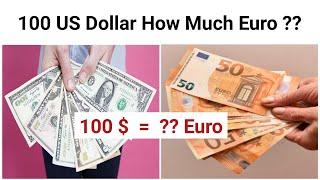 100 Dollar How much Euro  100 Dollar in Euro  200 US Dollar equal how much Euro ? dolari u euro