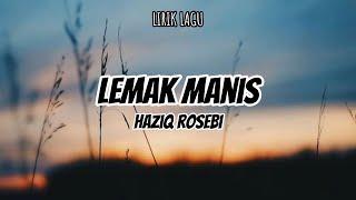 Lemak manis - Haziq rosebi lagu melayu  lirik lagu