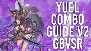 Yuel combo guide V2 granblue versus rising