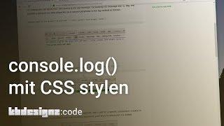 CONSOLE LOG MIT CSS STYLEN  kbdesignzcode