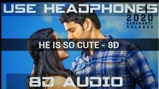 Hes So Cute 8D Audio Song  Sarileru Neekevvaru  Mahesh Babu Rashmika Anil Ravipudi  DSP