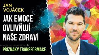 Jak emoce ovlivňují naše zdraví  JAN VOJÁČEK  Příznaky transformace rozhovor pro vývoj duše