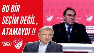 Ünal Aysal - Bu Bir Seçim Değil ATAMAYDI TFF Başkanlığı Seçimi -2013-