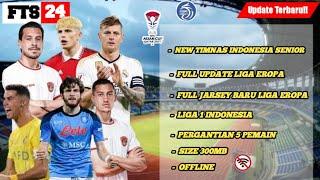 RILIS FTS 24 MOD TIMNAS INDONESIA NEW FULL PEMAIN NATURALISASI BEST GRAFIK