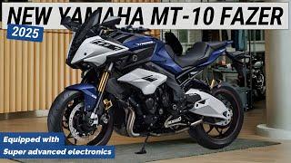 2025 ALL NEW YAMAHA MT-10 FAZER REVEALED  Equipped with Super advanced electronics.