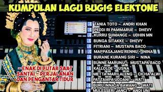 Kumpulan Lagu Bugis Elektone  Paling Di Cari Saat ini  Paling Cocok Di Putar Saat Santai