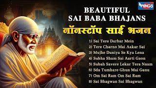 Nonstop Beautiful Sai Baba Bhajans  Sai Baba Songs   Bhakti Songs  Sai Bhajan Hindi  Sai Songs