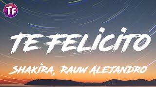 Shakira Rauw Alejandro - Te Felicito Lyrics  Letra Official Video