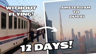 Amsterdam to Dubai 12 Days of Travel Without Flying