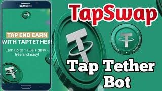 Update TapSwap New Feature  Tap Tether bot Earn Money Online