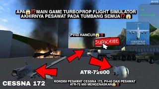 APA⁉️MAIN GAME TURBOPROP FLIGHT SIMULATOR AKHIRNYA PESAWAT PADA TUMBANG SEMUA⁉️