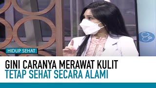 Cara Ampuh Menjaga Kesehatan Kulit  Tips Sehat