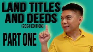 LAND TITLES AND DEEDS 2024 EDITION PART ONE