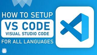 How to Setup Visual Studio Code For All Languages also Run your Program in 2020