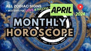 APRIL 2024 Horoscope Monthly Astrology Insights for All Zodiac Signs