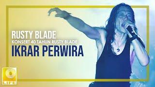 Rusty Blade - Ikrar Perwira Konsert 40 Tahun Rusty Blade