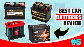 Best Car Battery In 2024  Top 5 Automotive Battery Review