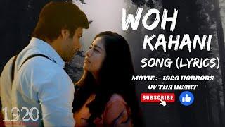 Woh kahani songlyrics-1920 Horrors of Tha HeartAvika Gor&Danish PandorPaponpuneet D.shwete B.