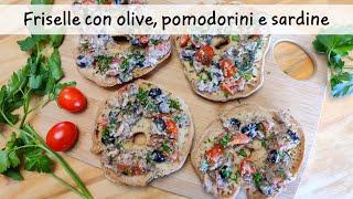 FRISELLE CON OLIVE POMODORINI E SARDINE  Fresche e leggere 