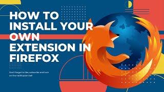 How to install your own extension in Firefox browser .