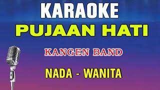 PUJAAN HATI - KARAOKE Nada Wanita  Kangen Band